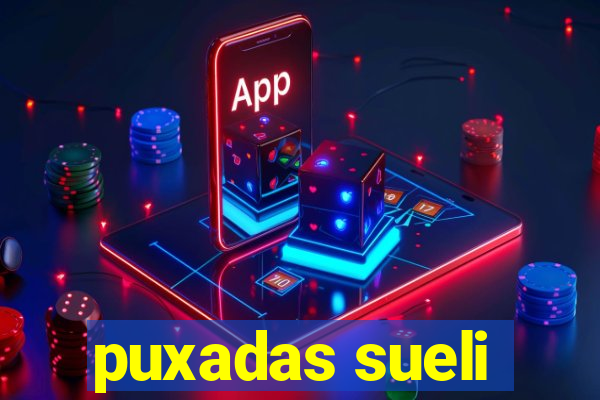 puxadas sueli